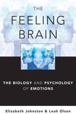 The Feeling Brain af Elizabeth (Sarah Lawrence College) Johnston