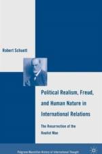 Political Realism, Freud, and Human Nature in International Relations af R. Schuett
