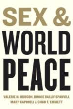 Sex and World Peace af Valerie M. Hudson
