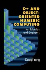 C++ and Object-Oriented Numeric Computing for Scientists and Engineers af Daoqi Yang