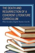 The Death and Resurrection of a Coherent Literature Curriculum af Sandra Stotsky