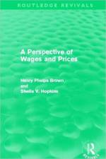 A Perspective of Wages and Prices (Routledge Revivals) af Henry Phelps Brown