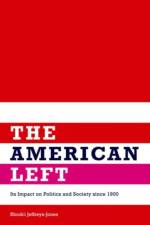 The American Left af Jeffreys-Jones Rhodri