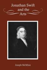 Jonathan Swift and the Arts af Joseph McMinn