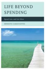 Life Beyond Spending af Ernesto Caravantes