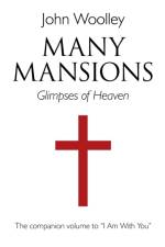 Many Mansions – A companion volume to I Am With You af John Woolley