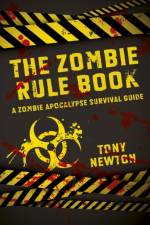 Zombie Rule Book, The – A Zombie Apocalypse Survival Guide