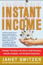 Instant Income: Strategies That Bring in the Cash af Janet Switzer