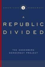 A Republic Divided af Philadelphia Annenberg Democracy Project (