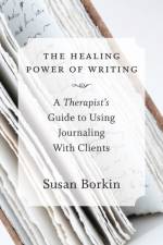 The Healing Power of Writing af Susan Borkin