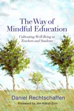 The Way of Mindful Education af Daniel Rechtschaffen