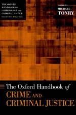 The Oxford Handbook of Crime and Criminal Justice