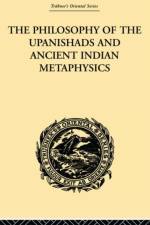 The Philosophy of the Upanishads and Ancient Indian Metaphysics af Archibald Edward Gough