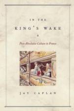 In the King's Wake af Jay Caplan