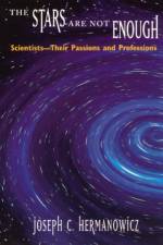 The Stars Are Not Enough af Joseph C. Hermanowicz