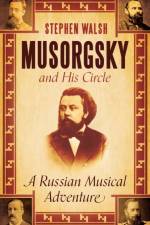 Musorgsky and His Circle af Professor Stephen Walsh