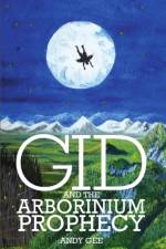 Gid and the Arborinium Prophecy af Andy Gee
