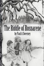 The Riddle of Rosnarene af Paul a. Sweeney