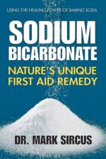 Sodium Bicarbonate af Dr. Mark (Dr. Mark Sircus) Sircus