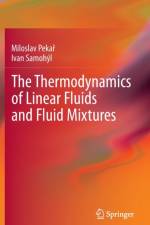 The Thermodynamics of Linear Fluids and Fluid Mixtures