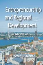 Entrepreneurship and Regional Development af Héctor O. Rocha