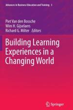 Building Learning Experiences in a Changing World
