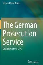 The German Prosecution Service af Shawn Marie Boyne