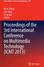 Proceedings of the 3rd International Conference on Multimedia Technology (ICMT 2013)
