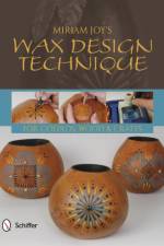 Miriam Joy's Wax Design Technique af Miriam Joy