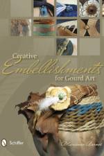 Creative Embellishments for Gourd Art af Marianne Barnes