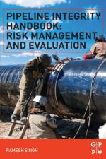 Pipeline Integrity Handbook af Ramesh (Senior Principal Engineer (Materials Singh