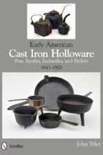 Early American Cast Iron Holloware 1645-1900 af John Tyler