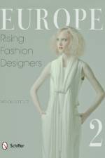 Europe: Rising Fashion Designers 2 af Patrick Gottelier