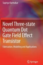 Novel Three-state Quantum Dot Gate Field Effect Transistor af Supriya Karmakar