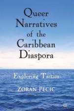 Queer Narratives of the Caribbean Diaspora af Z. Pecic
