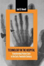 Technology in the Hospital af Joel D. (University of Michigan) Howell