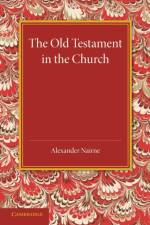 The Old Testament in the Church af Alexander Nairne