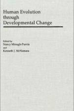 Human Evolution through Developmental Change