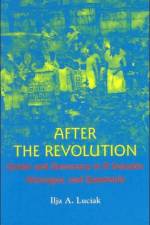 After the Revolution af Ilja A. (Professor and Chair Luciak
