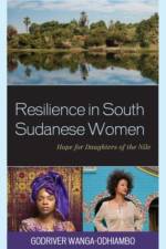 Resilience in South Sudanese Women af Godriver Wanga-Odhiambo