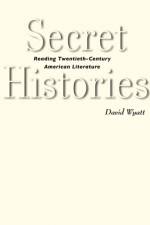 Secret Histories af David (University of Maryland College Park) Wyatt