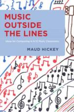Music Outside the Lines af Maud (Assistant ProfessorMusic Education and Technology Hickey