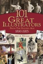 101 Great Illustrators from the Golden Age, 1890-1925 af Jeff Menges