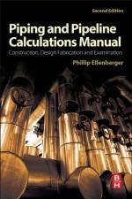 Piping and Pipeline Calculations Manual af Philip (Vice President of Engineering at WFI International (a division of Bonney Forge ) Ellenberger