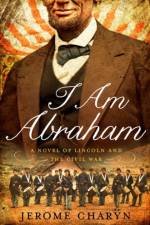 I am Abraham af Jerome Charyn