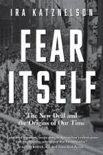 Fear Itself af Ira (Columbia University) Katznelson