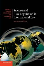 Science and Risk Regulation in International Law af Jacqueline (Associate Professor of Law Peel