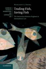 Trading Fish, Saving Fish af Margaret A. (Associate Professor Young