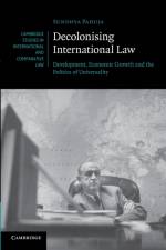 Decolonising International Law af Sundhya (University of Melbourne) Pahuja