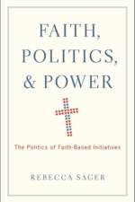 Faith, Politics, and Power af Rebecca (Assistant Professor of Sociology Sager
